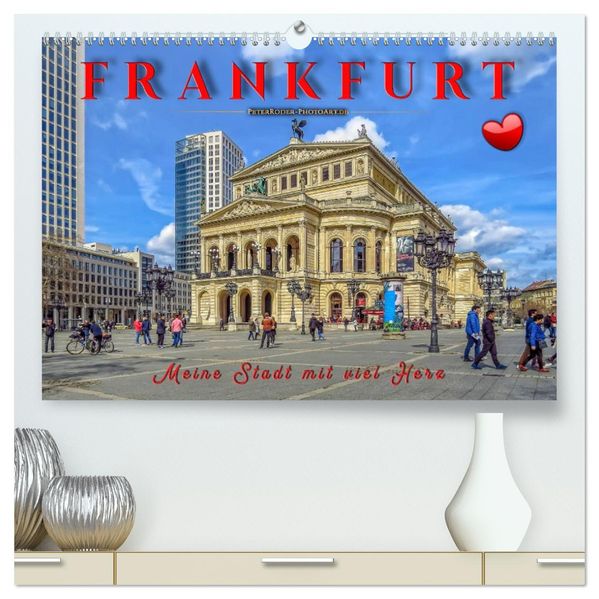 Frankfurt - meine Stadt mit viel Herz (hochwertiger Premium Wandkalender 2027 DIN A2 quer) Kunstdruck in Hochglanz