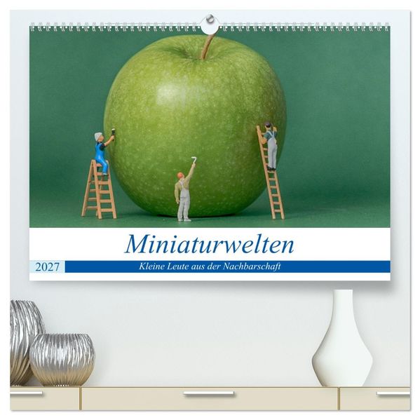 Miniaturwelten - Kleine Leute aus der Nachbarschaft (hochwertiger Premium Wandkalender 2027 DIN A2 quer) Kunstdruck in Hochglanz