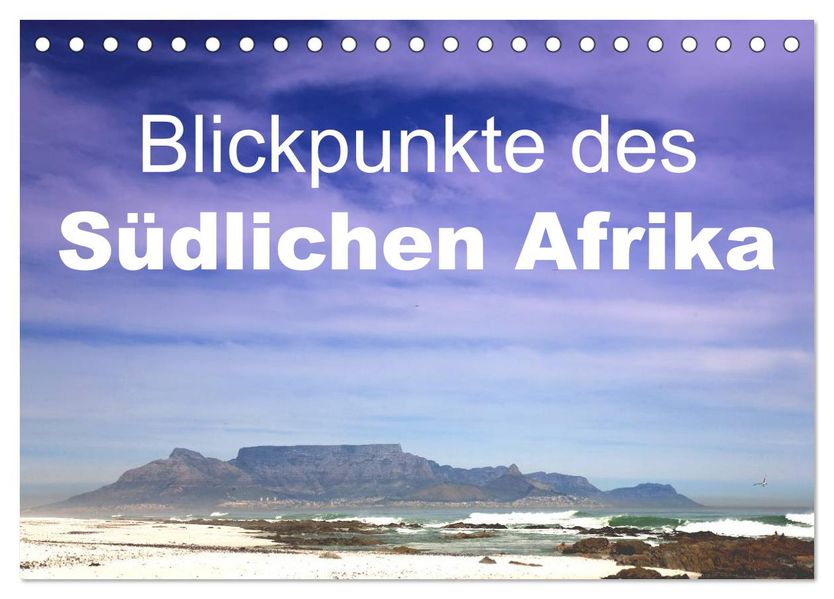 Blickpunkte des Südlichen Afrika (Tischkalender 2027 DIN A5 quer) CALVENDO Monatskalender