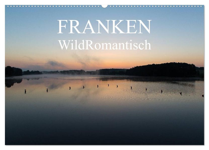 Franken WildRomantisch (Wandkalender 2027 DIN A2 quer) CALVENDO Monatskalender