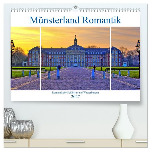 Münsterland Romantik - Romantische Schlösser und Wasserburgen (hochwertiger Premium Wandkalender 2027 DIN A2 quer) Kunstdruck in Hochglanz