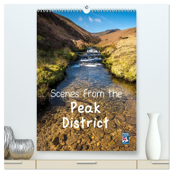 Scenes from the Peak District (High Quality Premium Wall Calendar 2027 DIN A2 portrait)CALVENDO 12 Month Wall Calendar