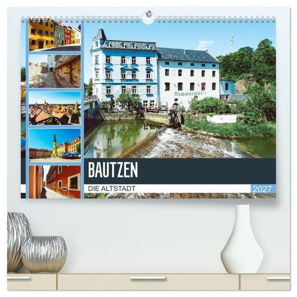 Bautzen Die Altstadt (hochwertiger Premium Wandkalender 2027 DIN A2 quer) Kunstdruck in Hochglanz