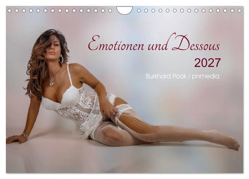 Emotionen und Dessous (Wandkalender 2027 DIN A4 quer) CALVENDO Monatskalender