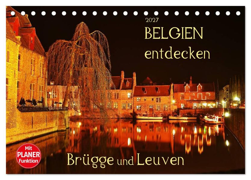 Belgien entdecken - Brügge und Leuven (Tischkalender 2027 DIN A5 quer) CALVENDO Monatskalender