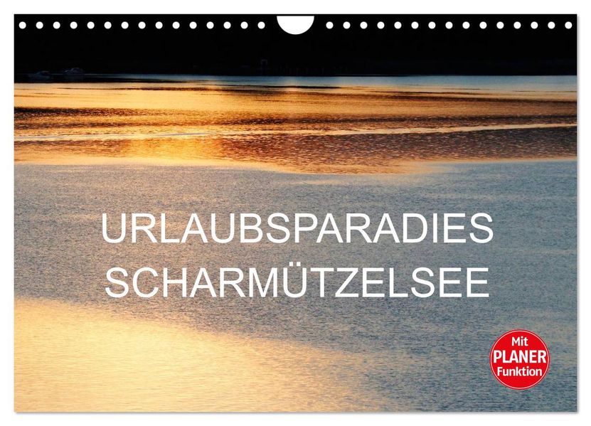 Urlaubsparadies Scharmützelsee (Wandkalender 2027 DIN A4 quer) CALVENDO Monatskalender
