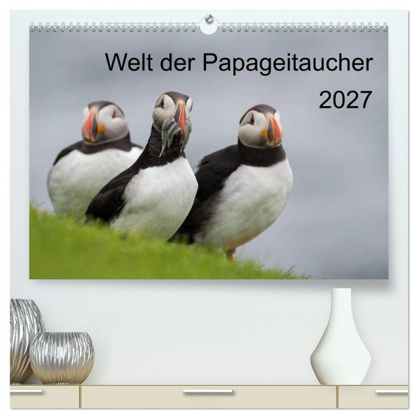 Welt der Papageitaucher (hochwertiger Premium Wandkalender 2027 DIN A2 quer) Kunstdruck in Hochglanz