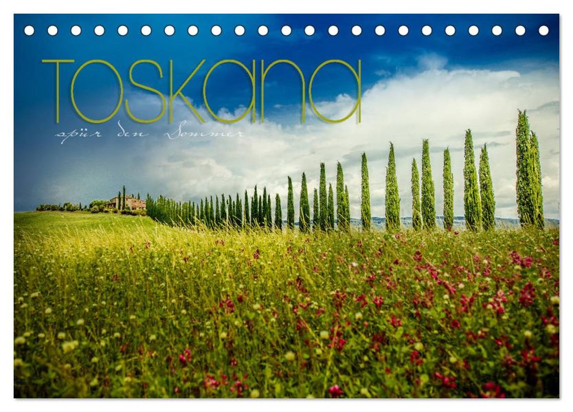 Toskana - spür den Sommer (Tischkalender 2027 DIN A5 quer) CALVENDO Monatskalender