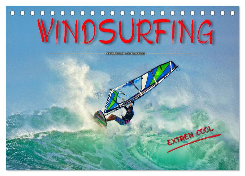 Windsurfing - extrem cool (Tischkalender 2027 DIN A5 quer) CALVENDO Monatskalender