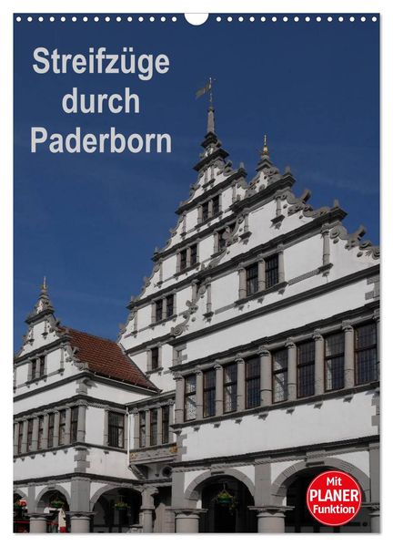 Streifzüge durch Paderborn (Wandkalender 2027 DIN A3 hoch) CALVENDO Monatskalender