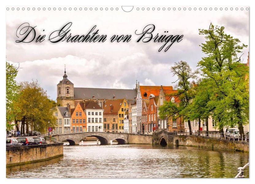Die Grachten von Brügge (Wandkalender 2027 DIN A3 quer) CALVENDO Monatskalender