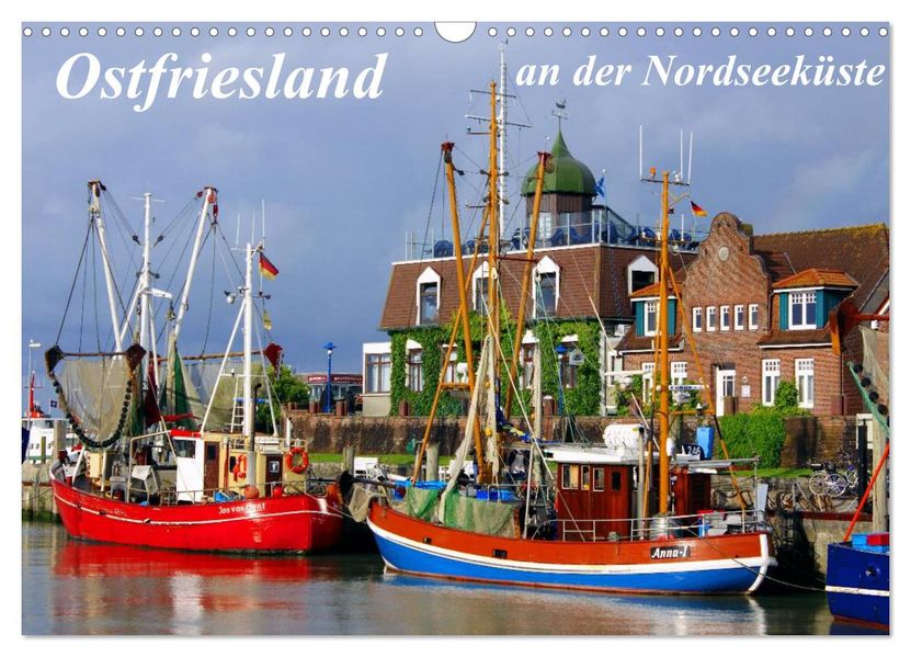 Ostfriesland an der Nordseeküste (Wandkalender 2027 DIN A3 quer) CALVENDO Monatskalender