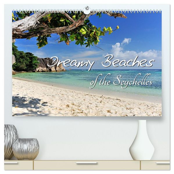 Dreamy Beaches of the Seychelles (High Quality Premium Wall Calendar 2027 DIN A2 landscape)CALVENDO 12 Month Wall Calendar