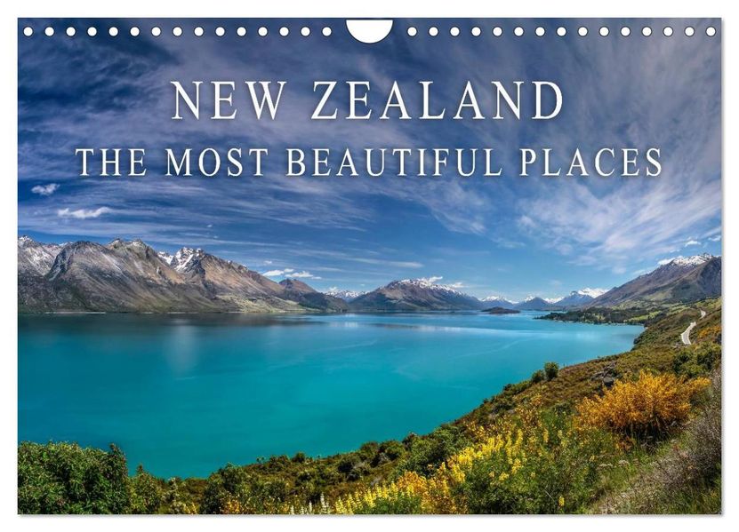 New Zealand - The most beautiful places (Wall Calendar 2027 DIN A4 landscape) CALVENDO 12 Month Wall Calendar