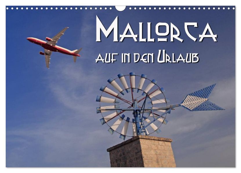 Mallorca - auf in den Urlaub (Wandkalender 2027 DIN A3 quer) CALVENDO Monatskalender