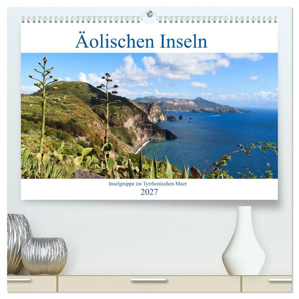 Äolische Inseln (hochwertiger Premium Wandkalender 2027 DIN A2 quer) Kunstdruck in Hochglanz