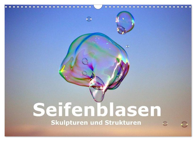 Seifenblasen Skulpturen und Strukturen (Wandkalender 2027 DIN A3 quer) CALVENDO Monatskalender
