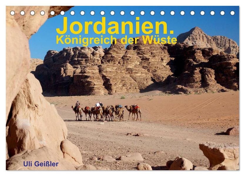 Jordanien. Königreich in der Wüste (Tischkalender 2027 DIN A5 quer) CALVENDO Monatskalender