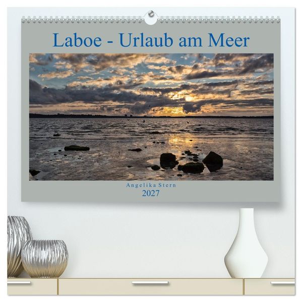 Laboe - Urlaub am Meer (hochwertiger Premium Wandkalender 2027 DIN A2 quer) Kunstdruck in Hochglanz