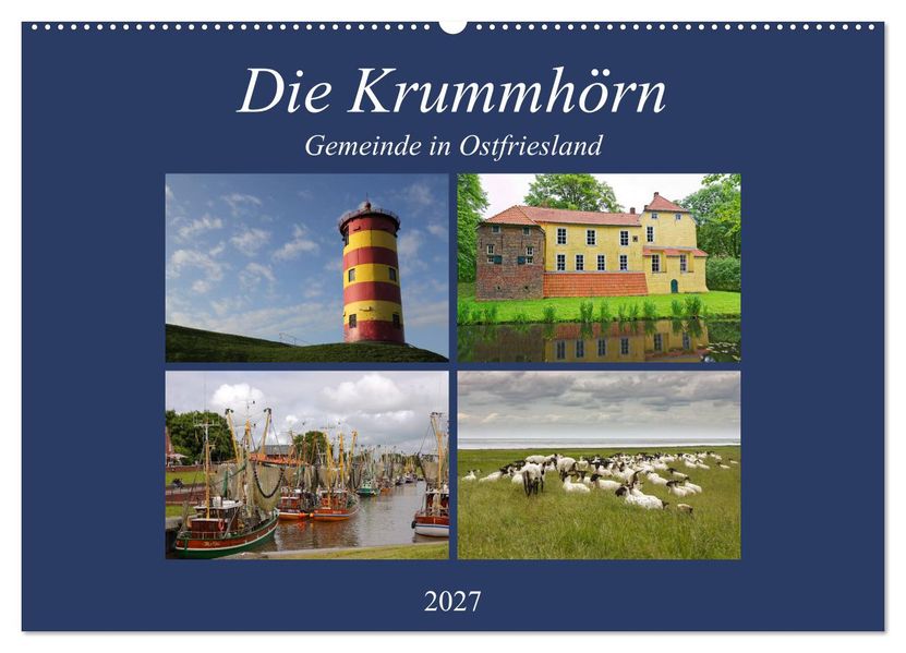 Die Krummhörn Gemeinde in Ostfriesland (Wandkalender 2027 DIN A2 quer) CALVENDO Monatskalender