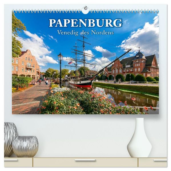 Papenburg - Venedig des Nordens (hochwertiger Premium Wandkalender 2027 DIN A2 quer) Kunstdruck in Hochglanz