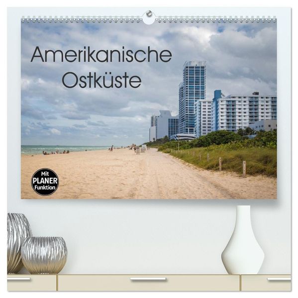 Amerikanische Ostküste (hochwertiger Premium Wandkalender 2027 DIN A2 quer) Kunstdruck in Hochglanz