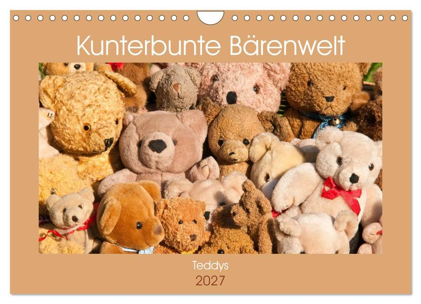 Kunterbunte Bärenwelt - Teddys (Wandkalender 2027 DIN A4 quer) CALVENDO Monatskalender