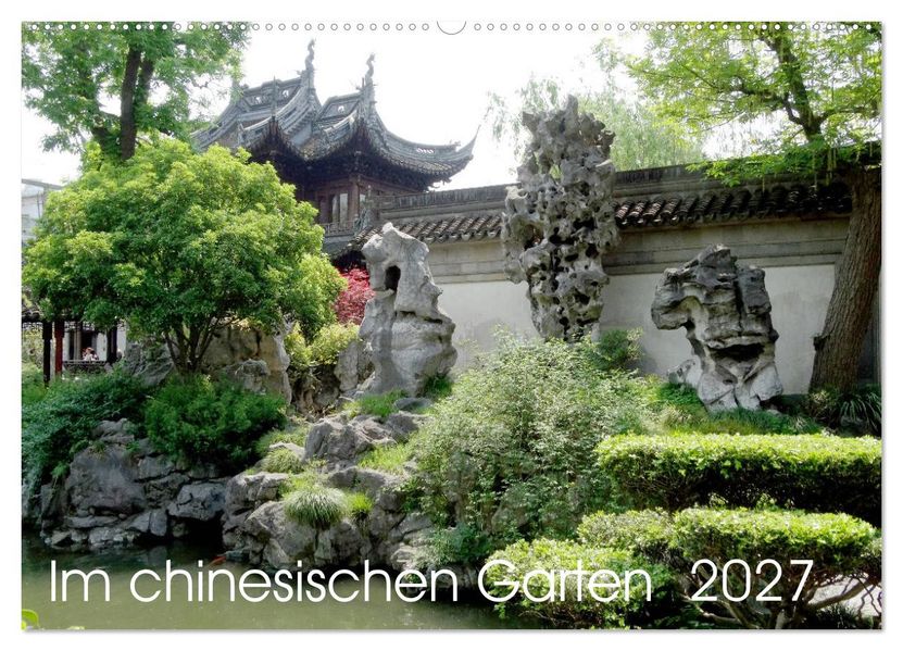 Im chinesischen Garten (Wandkalender 2027 DIN A2 quer) CALVENDO Monatskalender