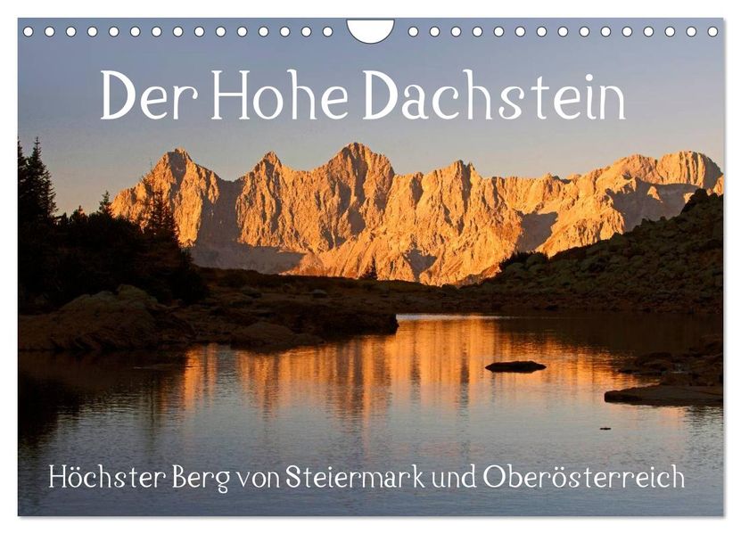 Der Hohe Dachstein (Wandkalender 2027 DIN A4 quer) CALVENDO Monatskalender