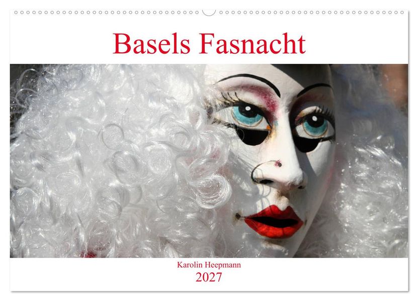 Basels Fasnacht (Wandkalender 2027 DIN A2 quer) CALVENDO Monatskalender