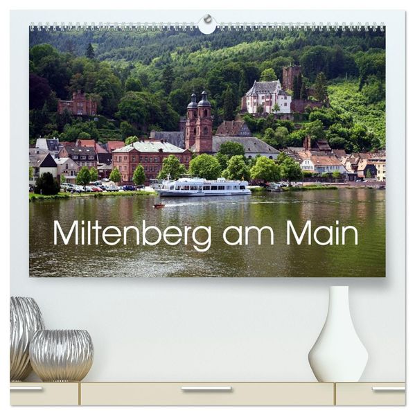 Miltenberg am Main (hochwertiger Premium Wandkalender 2027 DIN A2 quer) Kunstdruck in Hochglanz