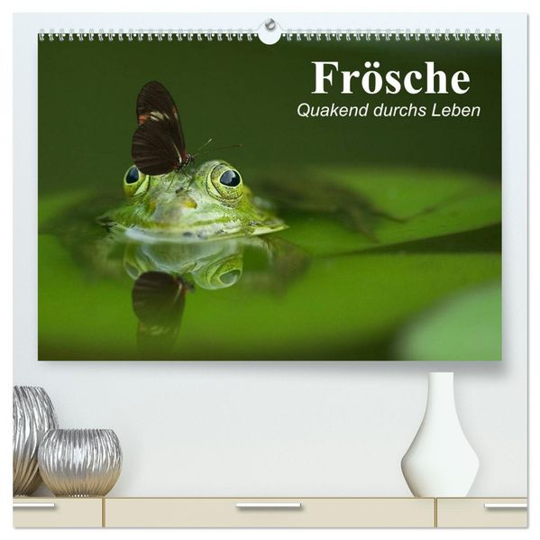 Frösche. Quakend durchs Leben (hochwertiger Premium Wandkalender 2027 DIN A2 quer) Kunstdruck in Hochglanz