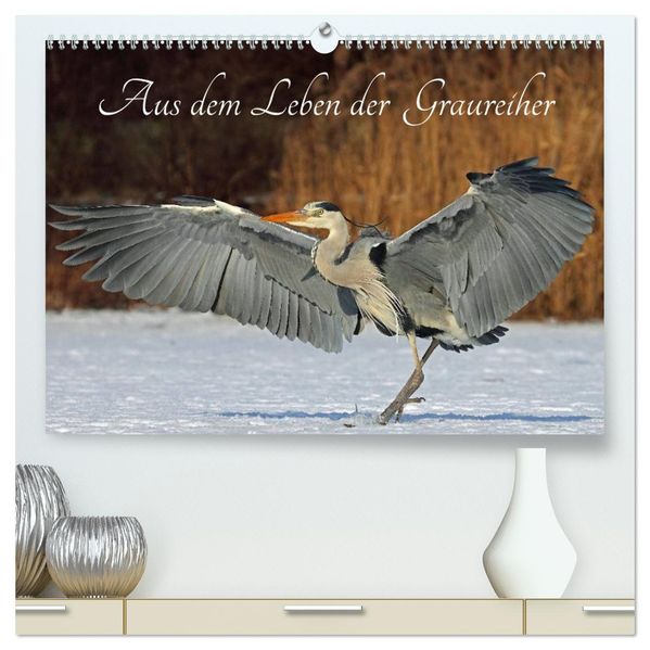 Aus dem Leben der Graureiher (hochwertiger Premium Wandkalender 2027 DIN A2 quer) Kunstdruck in Hochglanz