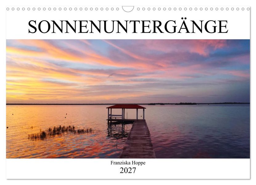Die schönsten Sonnenuntergänge der Welt (Wandkalender 2027 DIN A3 quer) CALVENDO Monatskalender