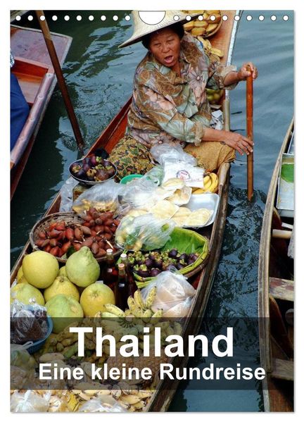 Thailand - Eine kleine Rundreise (Wandkalender 2027 DIN A4 hoch) CALVENDO Monatskalender