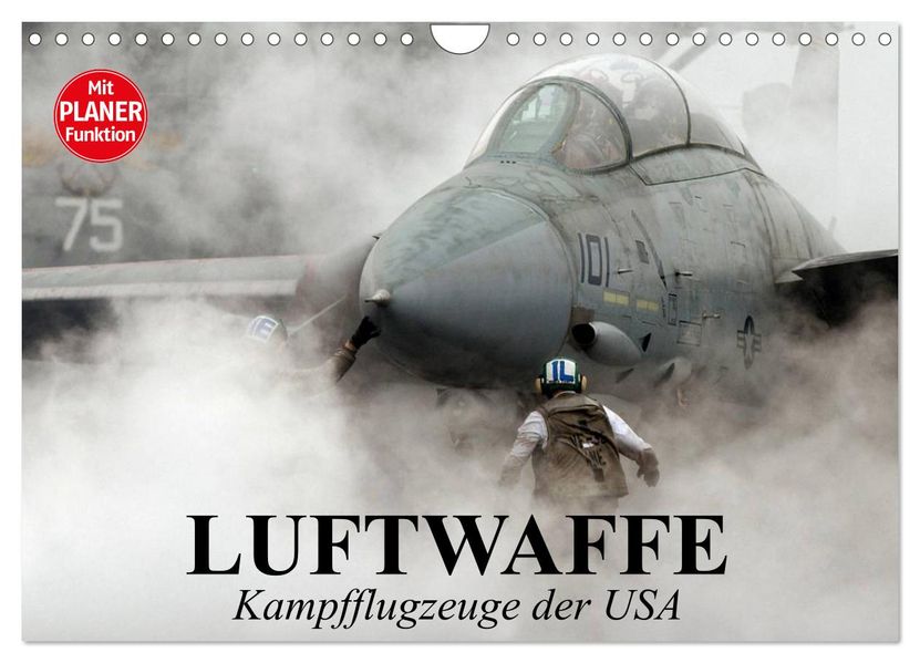Luftwaffe. Kampfflugzeuge der USA (Wandkalender 2027 DIN A4 quer) CALVENDO Monatskalender