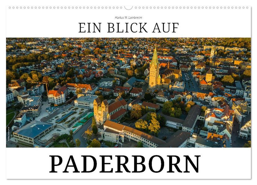 Ein Blick auf Paderborn (Wandkalender 2027 DIN A2 quer) CALVENDO Monatskalender
