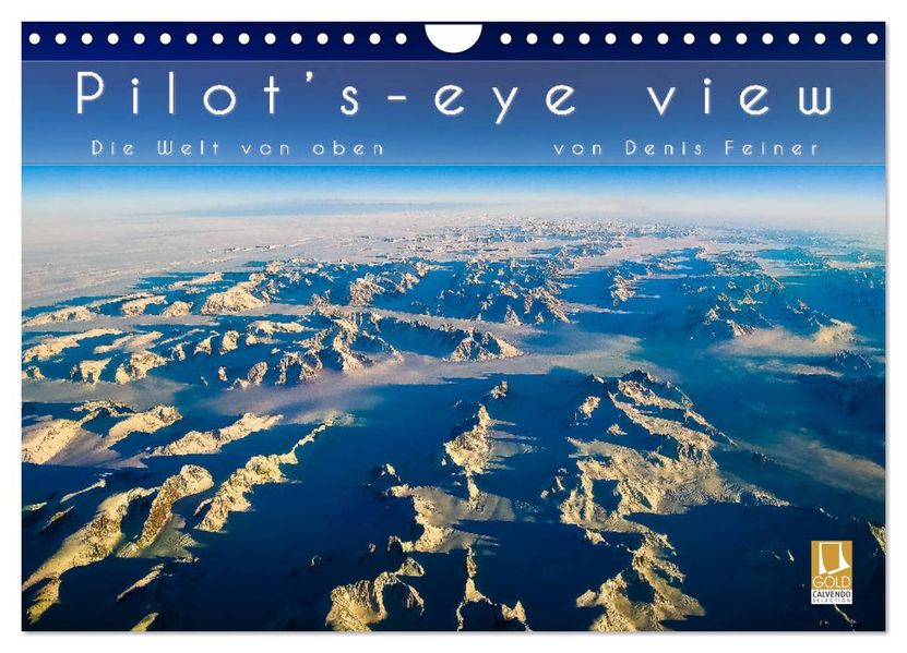 Pilot's-eye view - Die Welt von oben (Wandkalender 2027 DIN A4 quer) CALVENDO Monatskalender
