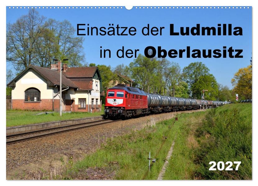 Einsätze der Ludmilla in der Oberlausitz 2027 (Wandkalender 2027 DIN A2 quer) CALVENDO Monatskalender