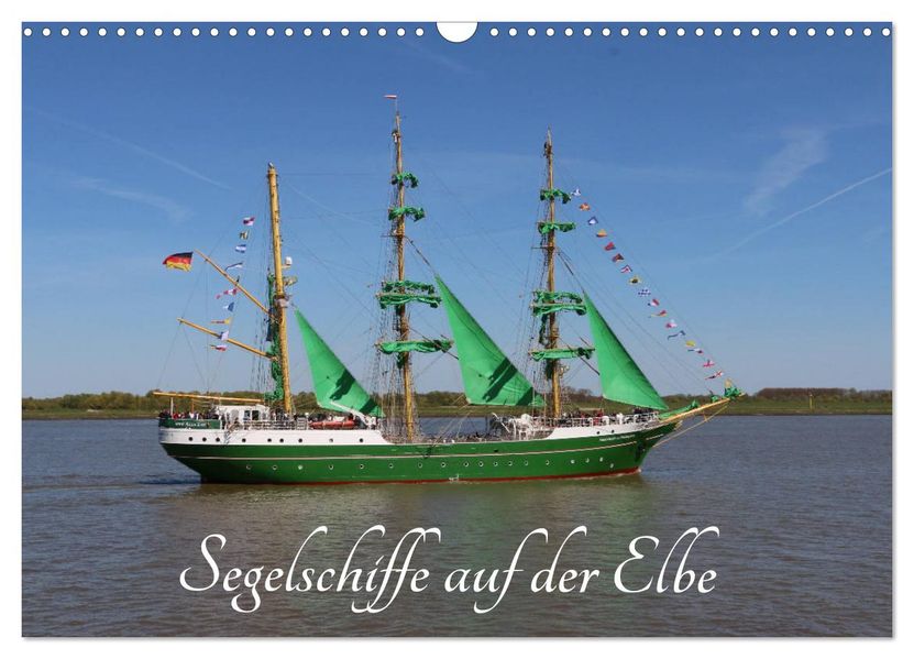 Segelschiffe auf der Elbe (Wandkalender 2027 DIN A3 quer) CALVENDO Monatskalender