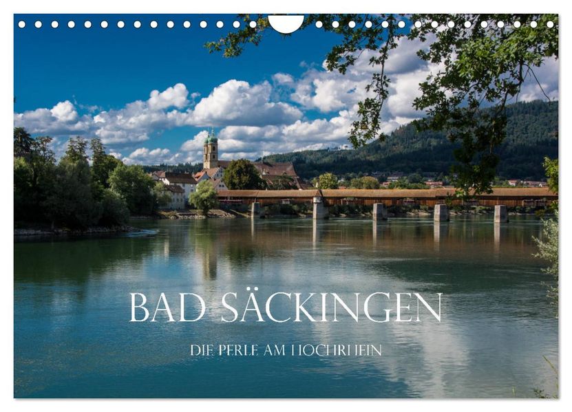 Bad Säckingen - Die Perle am Hochrhein (Wandkalender 2027 DIN A4 quer) CALVENDO Monatskalender