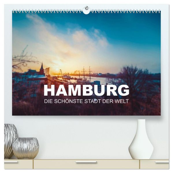Hamburg - die schönste Stadt der Welt (hochwertiger Premium Wandkalender 2027 DIN A2 quer) Kunstdruck in Hochglanz