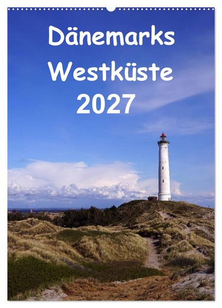 Dänemarks Westküste 2027 (Wandkalender 2027 DIN A2 hoch) CALVENDO Monatskalender