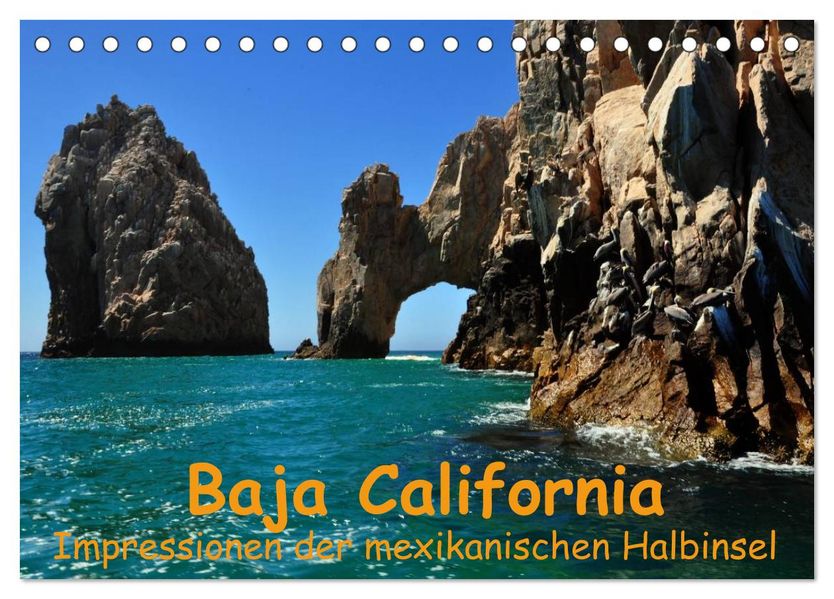 Baja California - Impressionen der mexikanischen Halbinsel (Tischkalender 2027 DIN A5 quer) CALVENDO Monatskalender