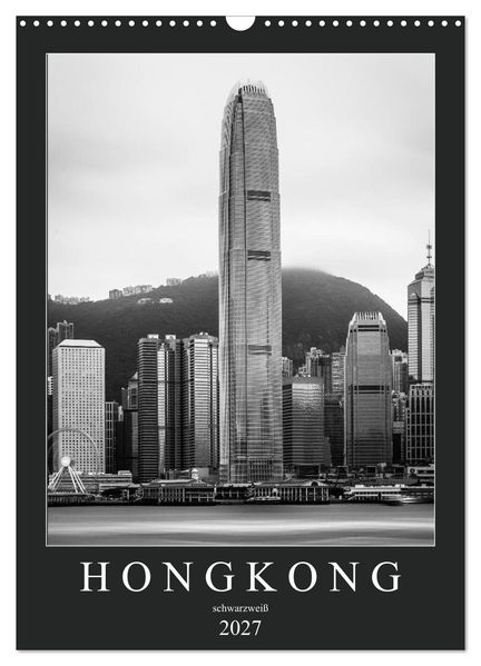 Hongkong schwarzweiß (Wandkalender 2027 DIN A3 hoch) CALVENDO Monatskalender