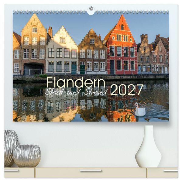Flandern - Stadt und Strand (hochwertiger Premium Wandkalender 2027 DIN A2 quer) Kunstdruck in Hochglanz