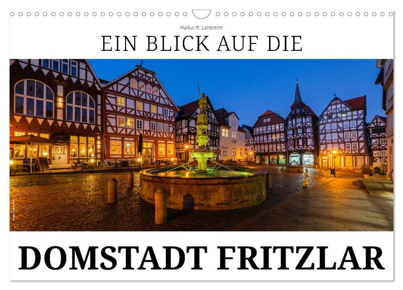 Ein Blick auf Fritzlar (Wandkalender 2027 DIN A3 quer) CALVENDO Monatskalender