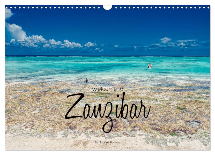 Welcome to Zanzibar (Wall Calendar 2027 DIN A3 landscape) CALVENDO 12 Month Wall Calendar