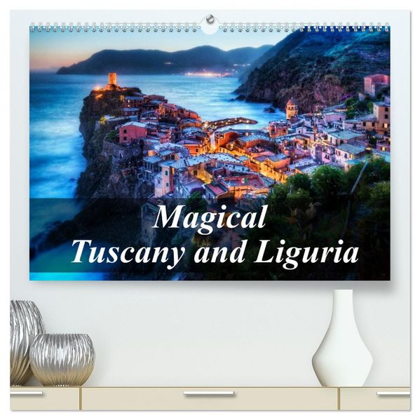 Magical Tuscany and Liguria (High Quality Premium Wall Calendar 2027 DIN A2 landscape)CALVENDO 12 Month Wall Calendar