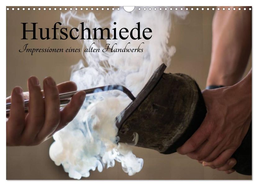 Hufschmiede - Impressionen eines alten Handwerks (Wandkalender 2027 DIN A3 quer) CALVENDO Monatskalender